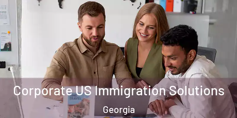 Corporate US Immigration Solutions Georgia