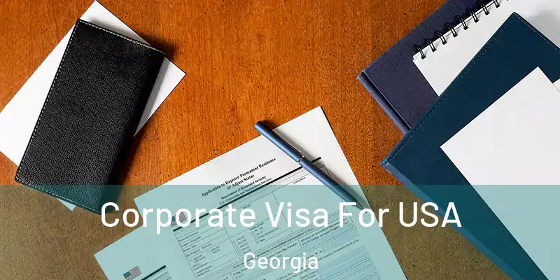 Corporate Visa For USA Georgia