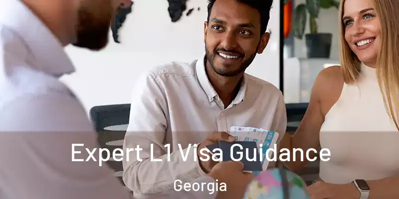 Expert L1 Visa Guidance Georgia