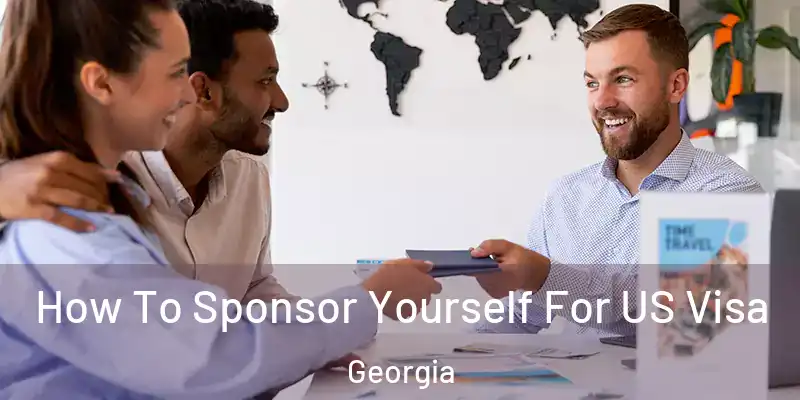  How To Sponsor Yourself For US Visa Georgia