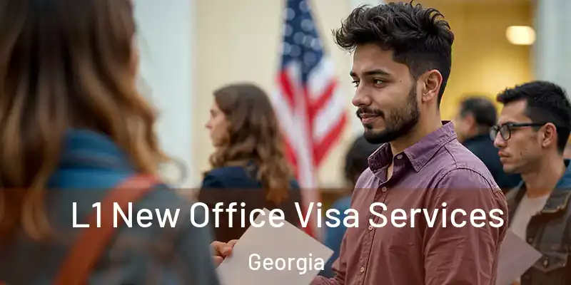 L1 New Office Visa Services Georgia