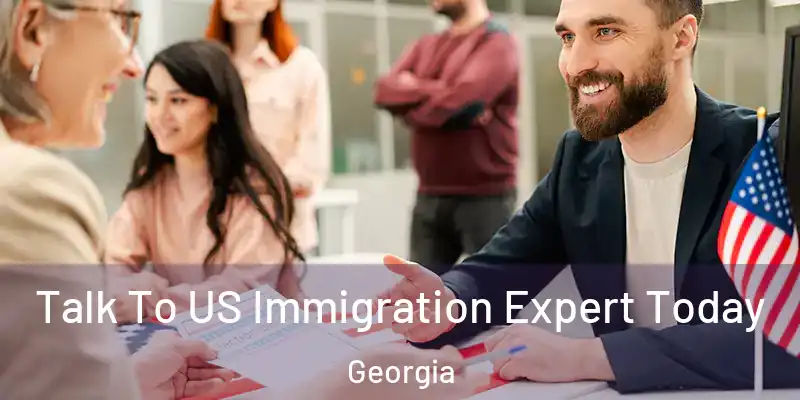 Talk To US Immigration Expert Today Georgia