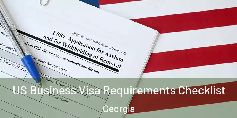 US Business Visa Requirements Checklist Georgia