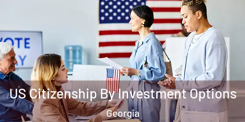 US Citizenship By Investment Options Georgia