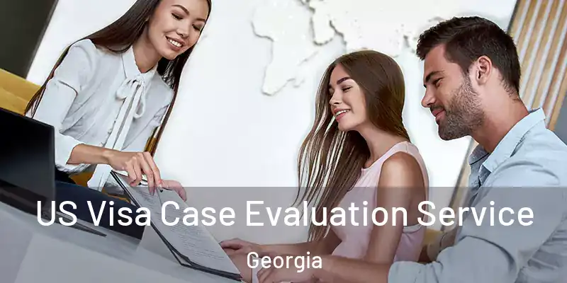 US Visa Case Evaluation Service Georgia