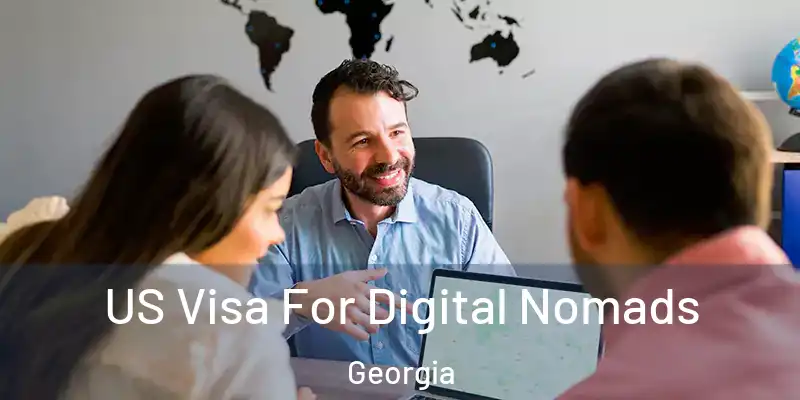 US Visa For Digital Nomads Georgia