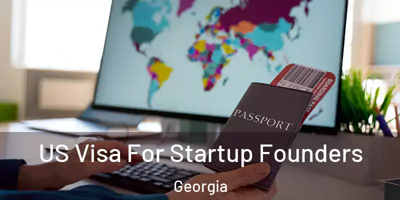 US Visa For Startup Founders Georgia